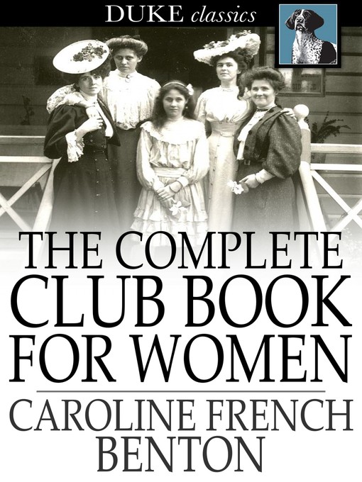 Title details for The Complete Club Book for Women by Caroline French Benton - Available